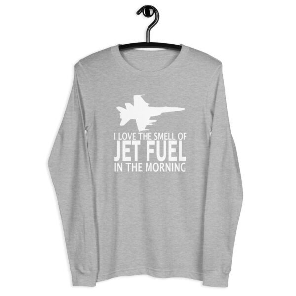 I Love the Smell of Jet Fuel In the Morning – Long Sleeve Tee - Image 14