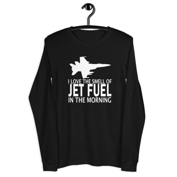 I Love the Smell of Jet Fuel In the Morning – Long Sleeve Tee - Image 2