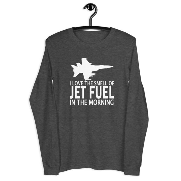 I Love the Smell of Jet Fuel In the Morning – Long Sleeve Tee - Image 7
