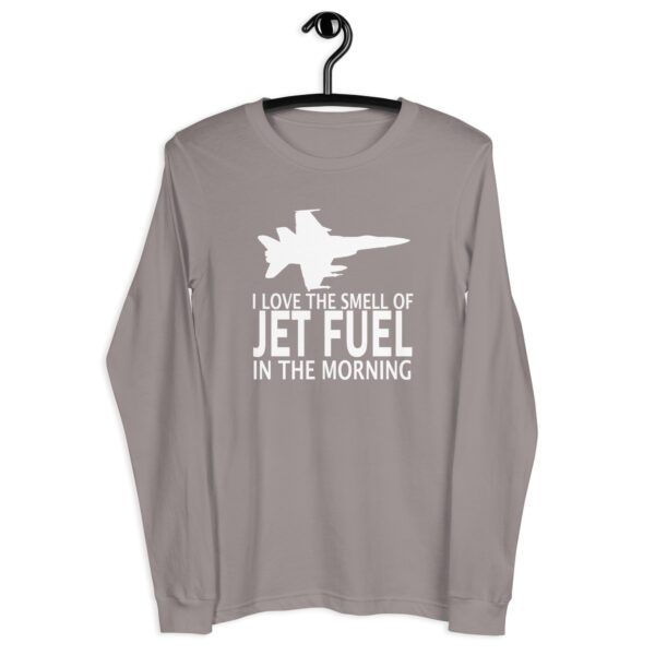 I Love the Smell of Jet Fuel In the Morning – Long Sleeve Tee