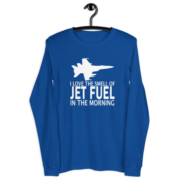 I Love the Smell of Jet Fuel In the Morning – Long Sleeve Tee - Image 8
